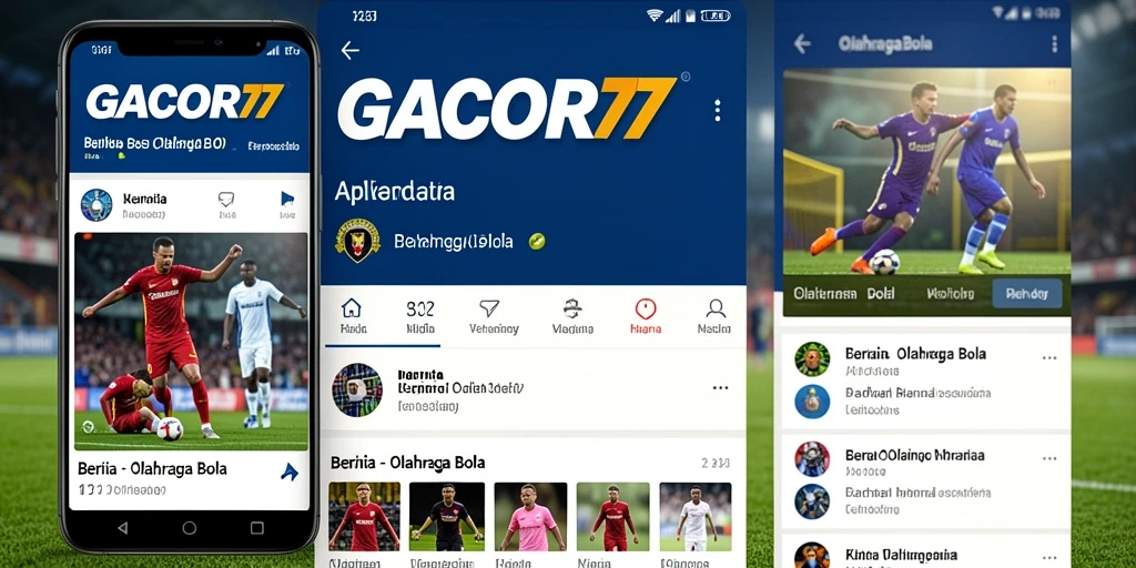 Tampilan antarmuka GACOR77 untuk berita olahraga bola.
